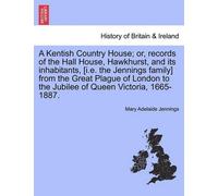 Mary Adelaide J A Kentish Country House; Or, Records of the Hall Hou (Tascabile)