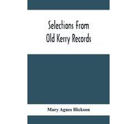 Mary Agnes Hickson Selections From Old Kerry Records (Tascabile)