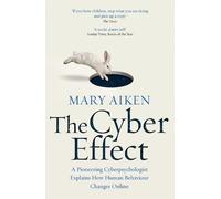 Mary Aiken The Cyber Effect (Tascabile)