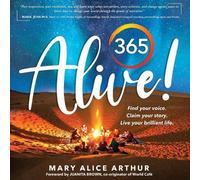 Mary Alice Arthur 365 Alive (Tascabile)