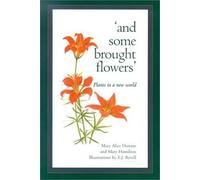 Mary Alice Downie Mary Hamilton And Some Brought Flowers (Tascabile)