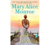 Mary Alice Monroe A Lowcountry Wedding (Tascabile) Lowcountry Summer