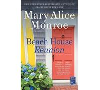 Mary Alice Monroe Beach House Reunion (Tascabile) Beach House