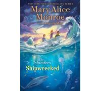 Mary Alice Monroe Shipwrecked (Copertina rigida) Islanders