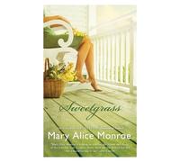Mary Alice Monroe Sweetgrass (Tascabile)
