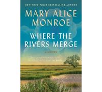 Mary Alice Monroe Where the Rivers Merge (Copertina rigida) Rivers Books