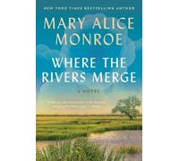 Mary Alice Monroe Where the Rivers Merge (Tascabile) Rivers Books