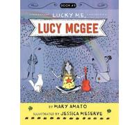 Mary Amato Lucky Me, Lucy McGee (Copertina rigida) Lucy McGee