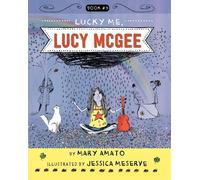 Mary Amato Lucky Me, Lucy McGee (Copertina rigida) Lucy McGee