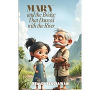 Mary and the Bridge That Danced with the River