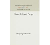Mary Angela Bennett Elizabeth Stuart Phelps (Copertina rigida)