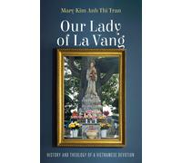 Mary Anh Thi Kim Tran Our Lady of La Vang (Tascabile)