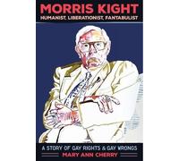 Mary Ann Cherry Morris Kight: Humanist, Liberationist, Fantabulist (Tascabile)