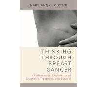 Mary Ann G. Cutter Thinking Through Breast Cancer (Copertina rigida)