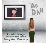 Mary Ann Kennedy An Dàn: Gaelic Songs for a Modern World (CD) Album