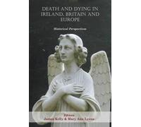 Mary Ann Lyons Kell Death and Dying in Ireland, Britain, and (Copertina rigida)