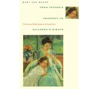 Mary Ann Mason From Father's Property to Children's Rights (Tascabile)