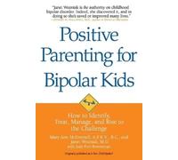 Mary Ann McDonnell Janet Wozniak Positive Parenting for Bipolar Kids (Tascabile)