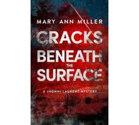 Mary Ann Miller Cracks Beneath the Surface (Tascabile)