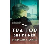 Mary Anna Evans The Traitor Beside Her (Tascabile)
