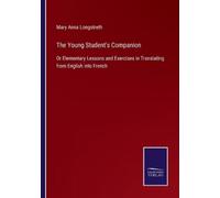 Mary Anna Longstreth The Young Student's Companion (Tascabile)
