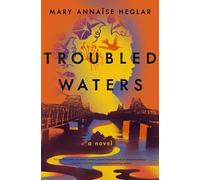 Mary Annaïse Heglar Troubled Waters (Copertina rigida)