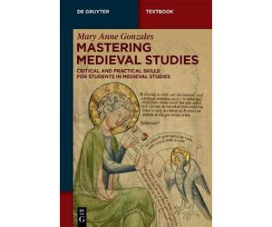 Mary Anne Gonzales Mastering Medieval Studies (Tascabile) (PRESALE 02/11/2026)