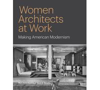 Mary Anne Hunting Kevin D. Murphy Women Architects at Work (Copertina rigida)