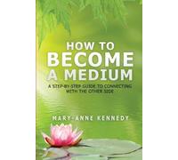 Mary-Anne Kennedy How to Become a Medium (Tascabile) How to Become a Medium