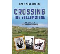 Mary Anne Mercer Crossing the Yellowstone (Copertina rigida)