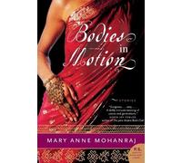 Mary Anne Mohanraj Bodies in Motion (Tascabile)