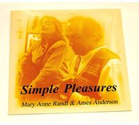 Mary Anne Randl and Ames Anderson - Simple Pleasures (US Import)