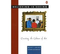 Mary Anne Staniszewski Believing Is Seeing (Tascabile)