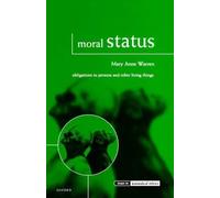 Mary Anne Warren Moral Status (Tascabile) Issues in Biomedical Ethics