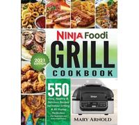Mary Arnold Ninja Foodi Grill Cookbook (Tascabile)