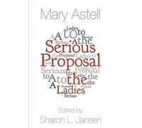 Mary Astell A Serious Proposal to the Ladies (Tascabile)
