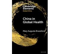 Mary Augusta Brazelton China in Global Health (Tascabile)