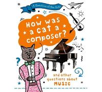 Mary Auld A Question of the Arts: How Was a Cat a Composer? ( (Copertina rigida)