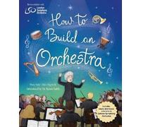 Mary Auld How to Build an Orchestra (Tascabile)