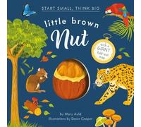 Mary Auld Little Brown Nut (Copertina rigida) Start Small, Think Big