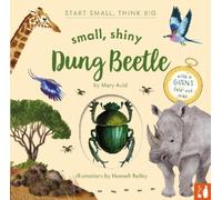 Mary Auld Small, Shiny Dung Beetle (Copertina rigida) Start Small, Think Big
