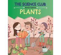 Mary Auld The Science Club Investigates: Plants (Copertina rigida)