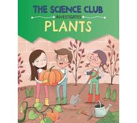 Mary Auld The Science Club Investigates: Plants (Tascabile)