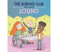 Mary Auld The Science Club Investigates: Sound (Tascabile)