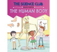 Mary Auld The Science Club Investigates: The Human Body (Copertina rigida)