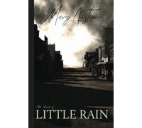 Mary Austin Classics: The Land of Little Rain