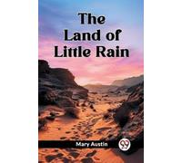 Mary Austin The Land of Little Rain (Edition2024) (Tascabile)