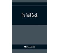 Mary Austin The Trail Book (Tascabile)