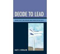 Mary B. Herrmann Decide to Lead (Tascabile)