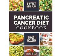 Mary B Lax Pancreatic Cancer Diet Cookbook (Tascabile)